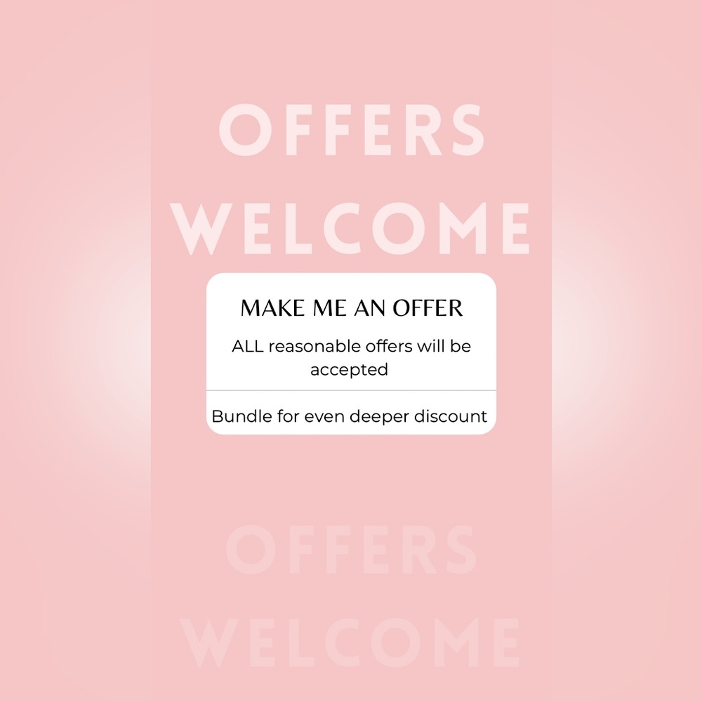 OFFERS WELCOME—ALL reasonable offers accepted